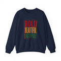 Bold Beautiful Unstoppable Crewneck Sweatshirt | Juneteenth Pan-African 1865 Freedom