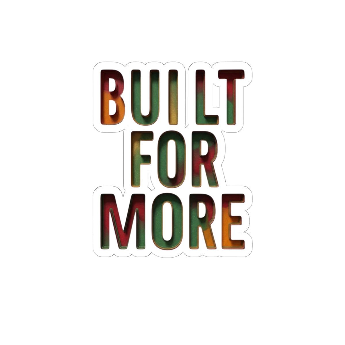 Built For More Sticker | Juneteenth Pan-African 1865 Freedom Pride