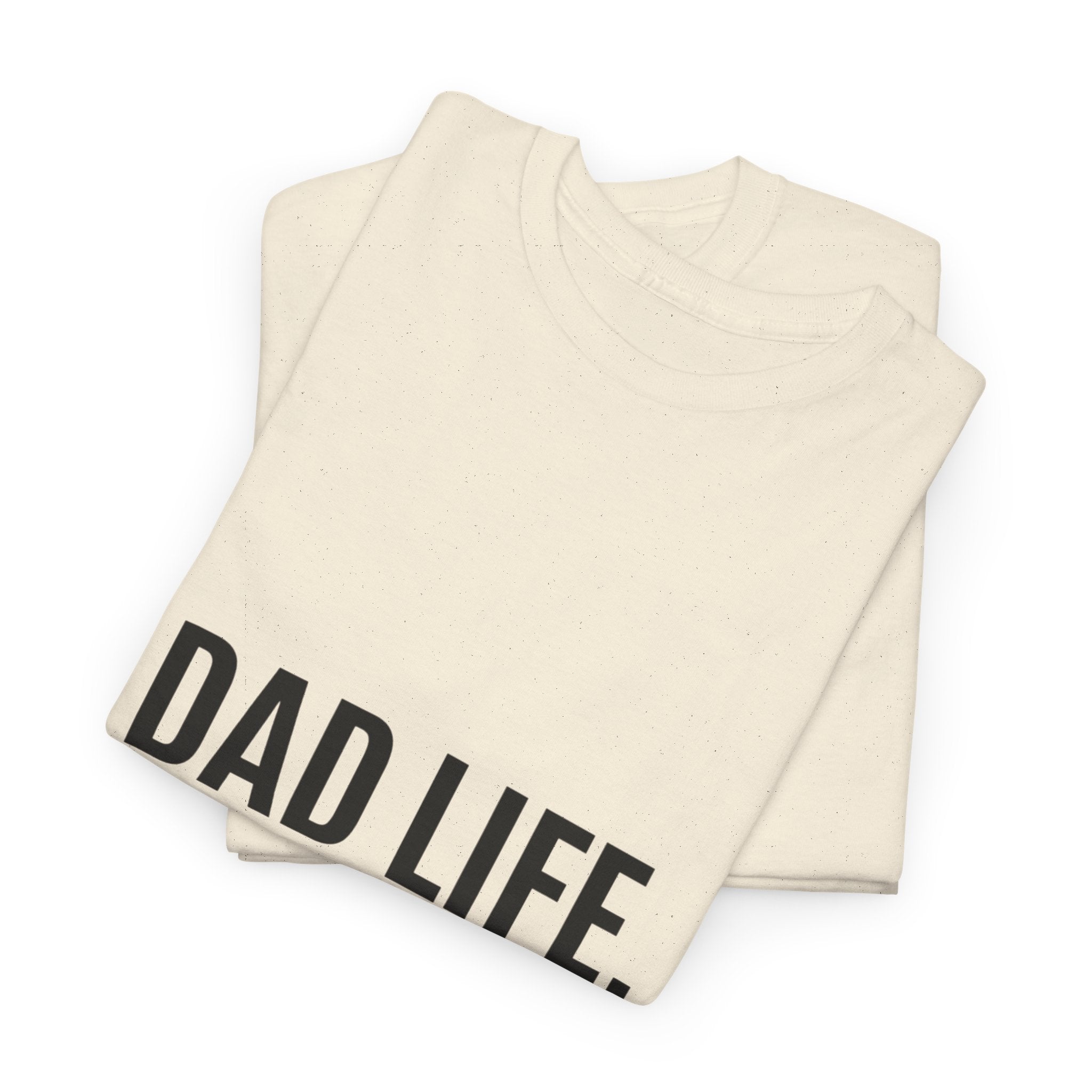Dad Life Best Life T-Shirt