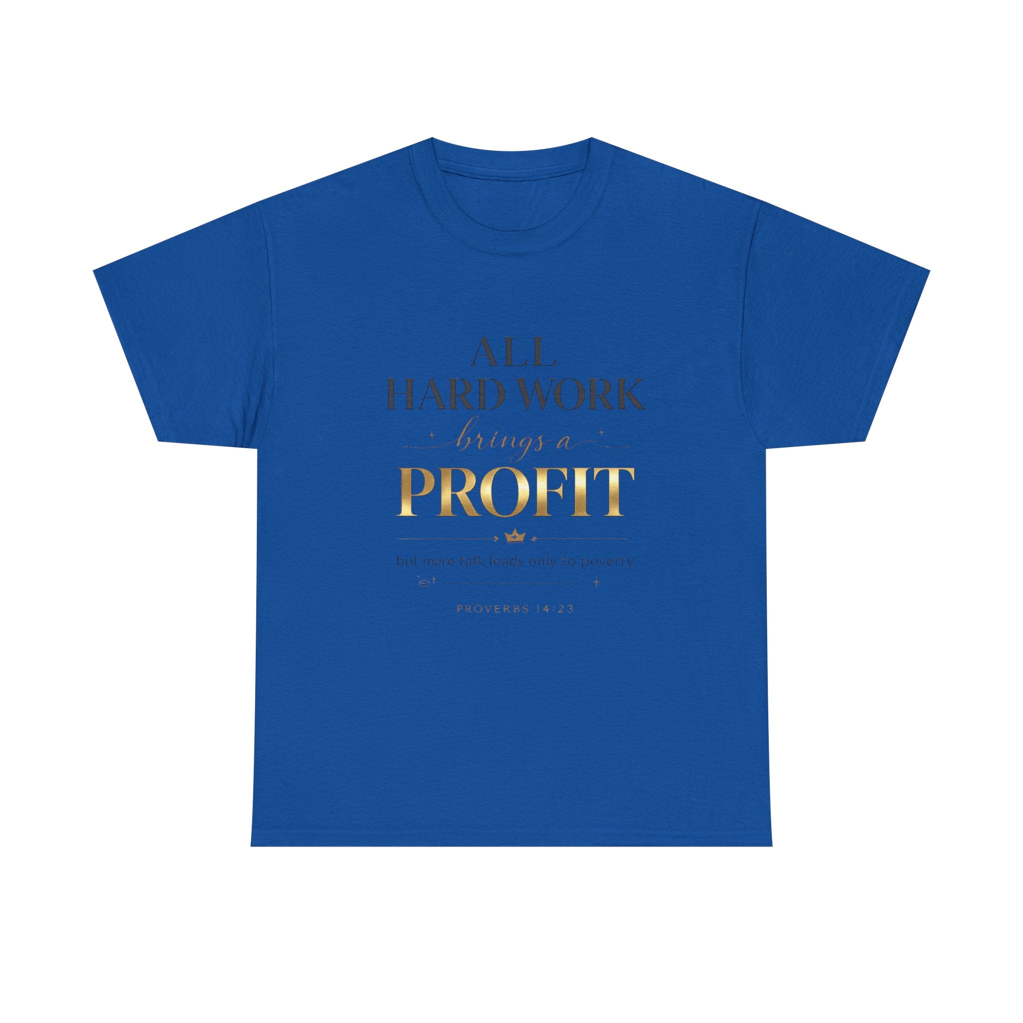 All Hard Work Brings a Profit Tee — Motivational Entrepreneur Hustle T-Shirt