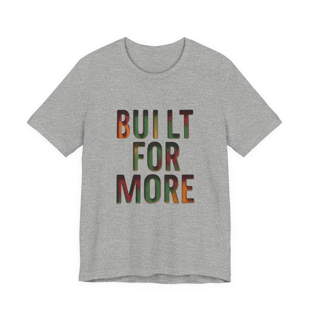 Built For More T-Shirt | Juneteenth Pan-African 1865 Freedom Typography