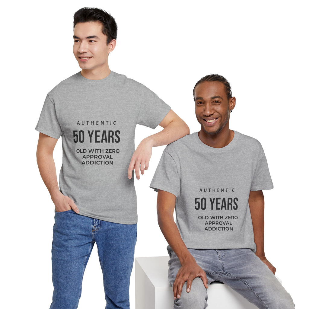 50 Years Old With Zero Approval Addiction Tee — Funny 50th Birthday Shirt