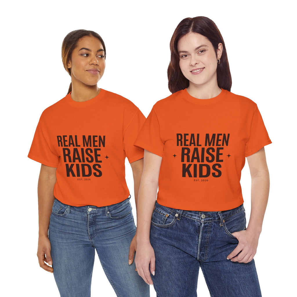 Real Men Raise Kids T-Shirt — Fatherhood Dad Pride Tee