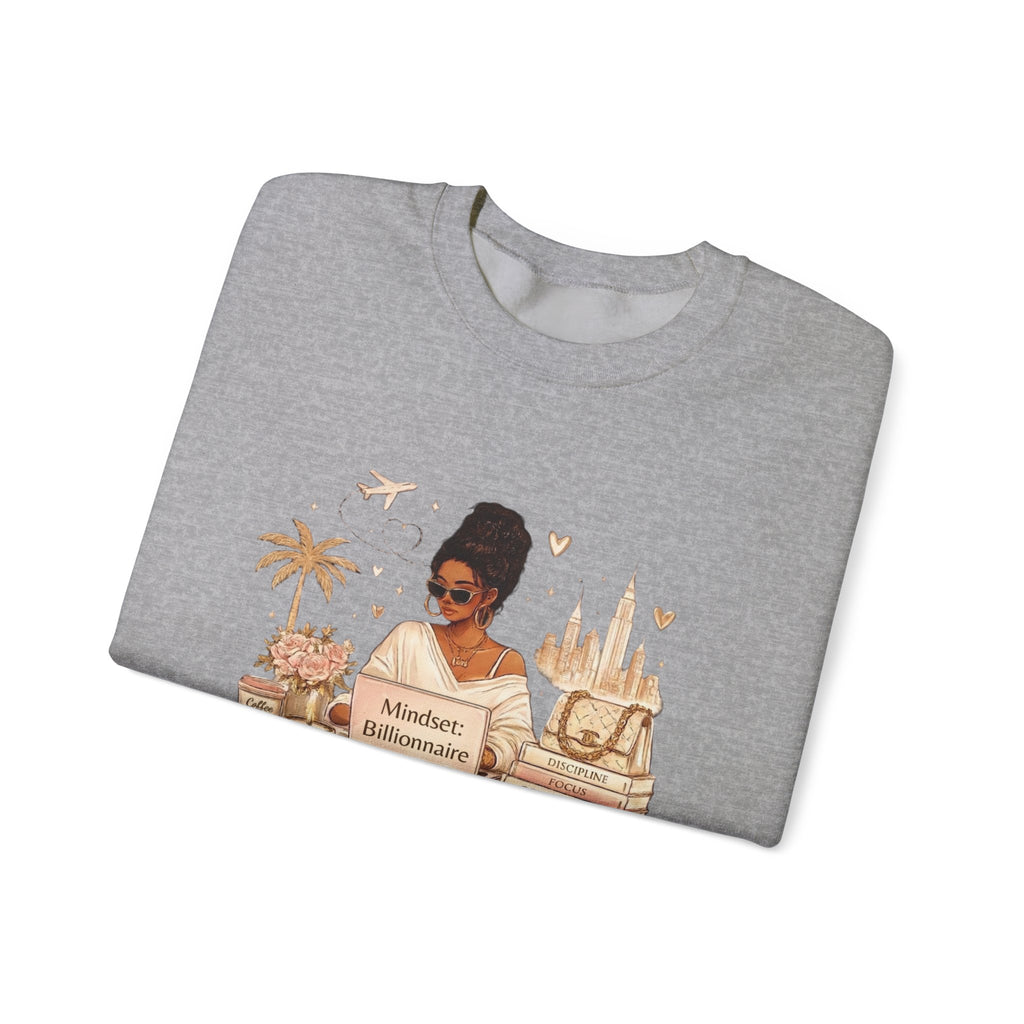 Mindset: Billionaire Sweatshirt — Luxe Travel & Ambition Crewneck