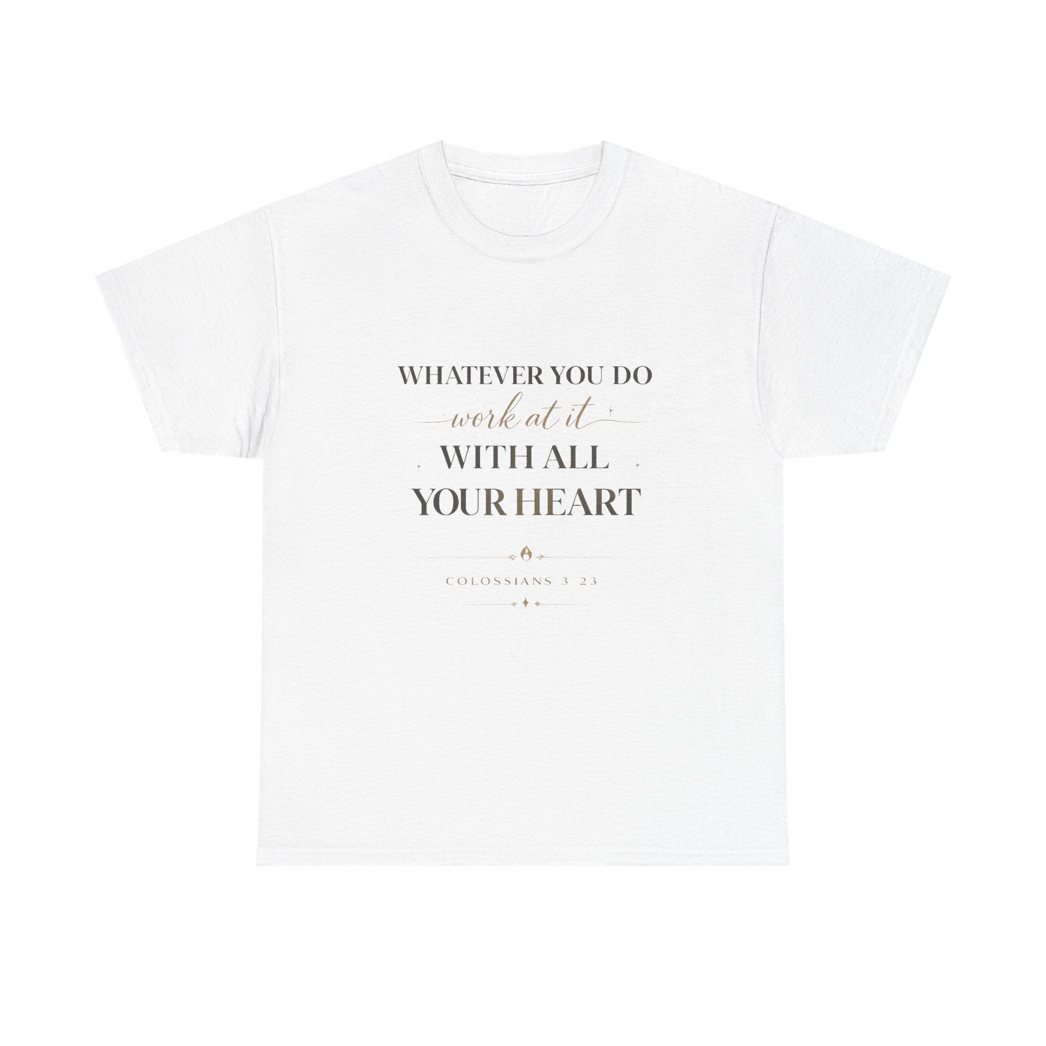 Entrepreneur Bible Quote Tee — "Work at it with All Your Heart"