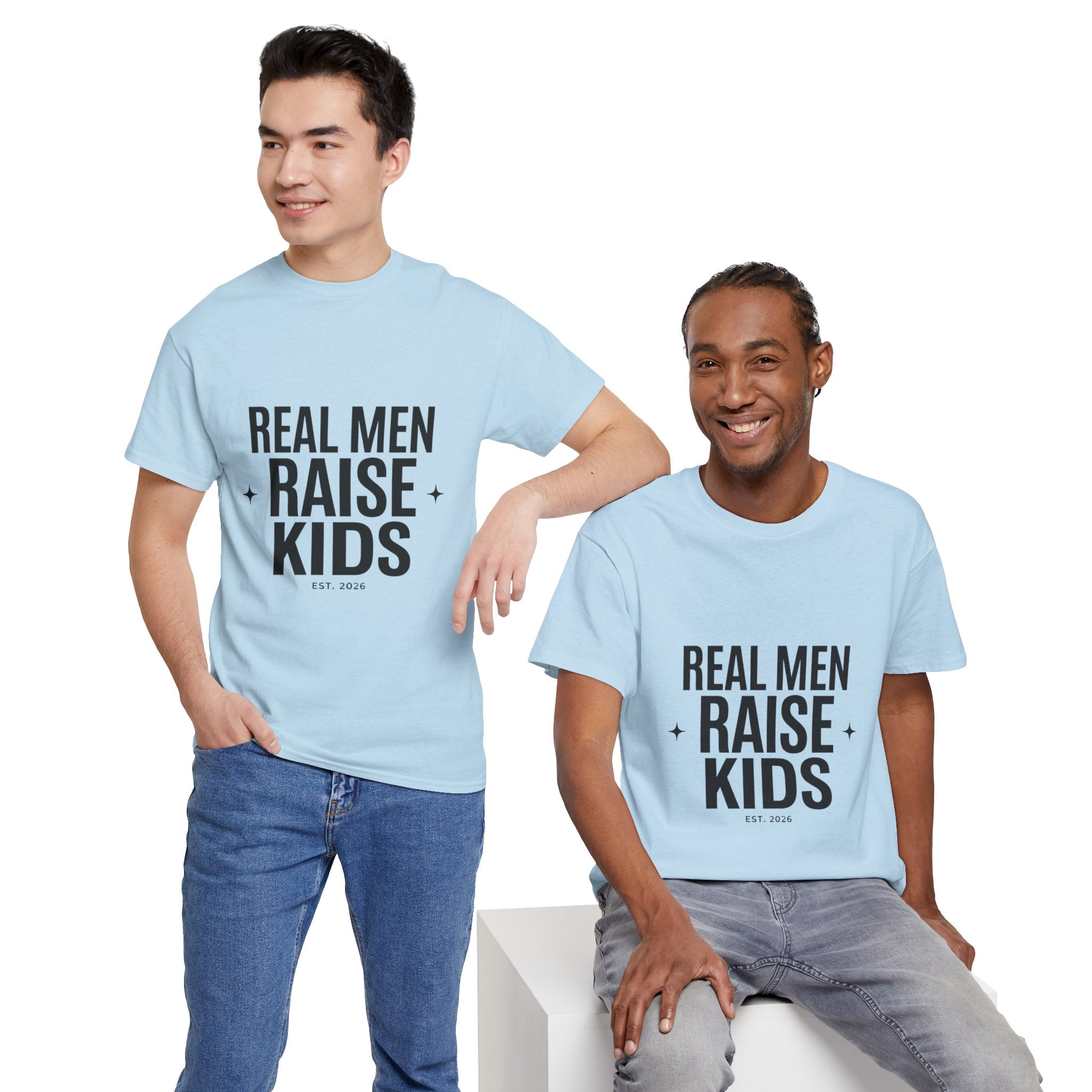 Real Men Raise Kids T-Shirt — Fatherhood Dad Pride Tee