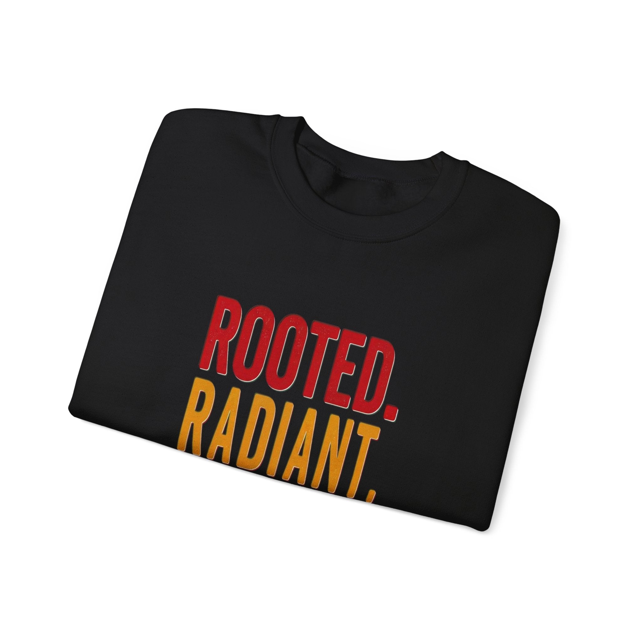 Rooted Radiant Unstoppable Sweatshirt | Juneteenth Pan-African Freedom Typography