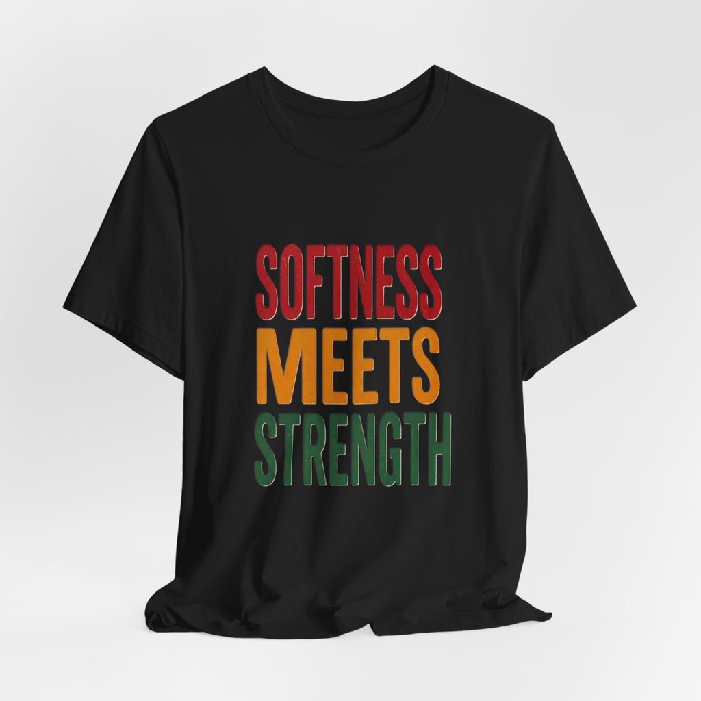 Softness Meets Strength T-Shirt | Juneteenth Pan-African Colors, Black Pride Tee