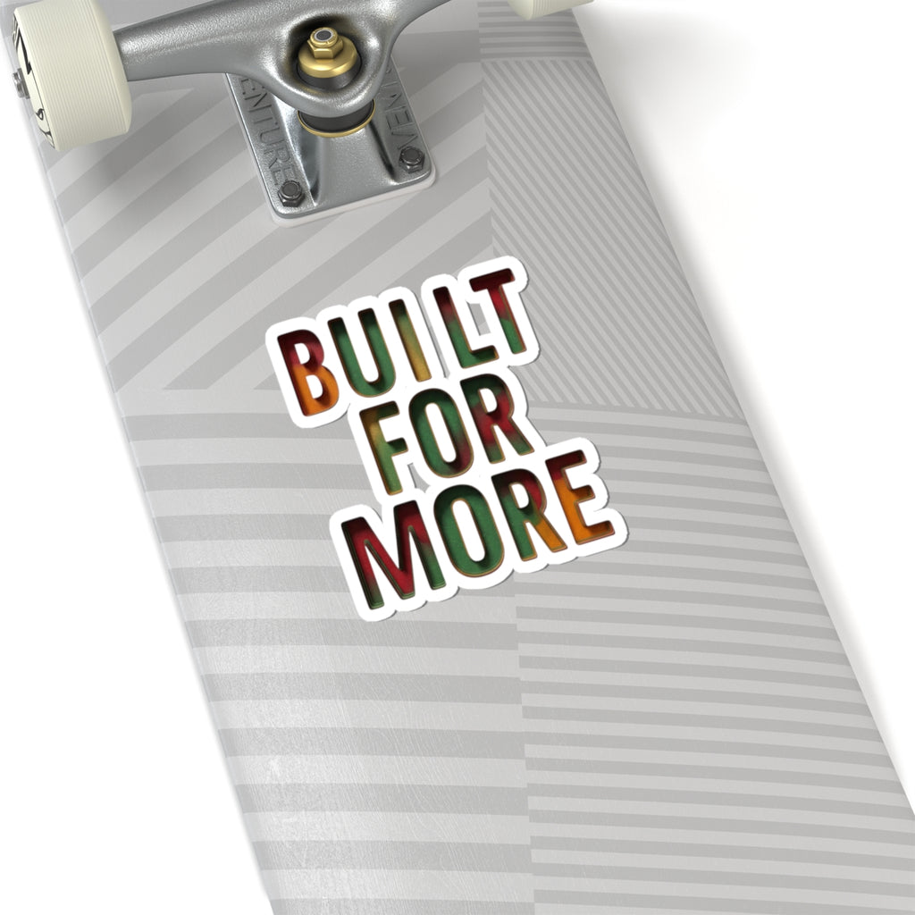 Built For More Sticker | Juneteenth Pan-African 1865 Freedom Pride