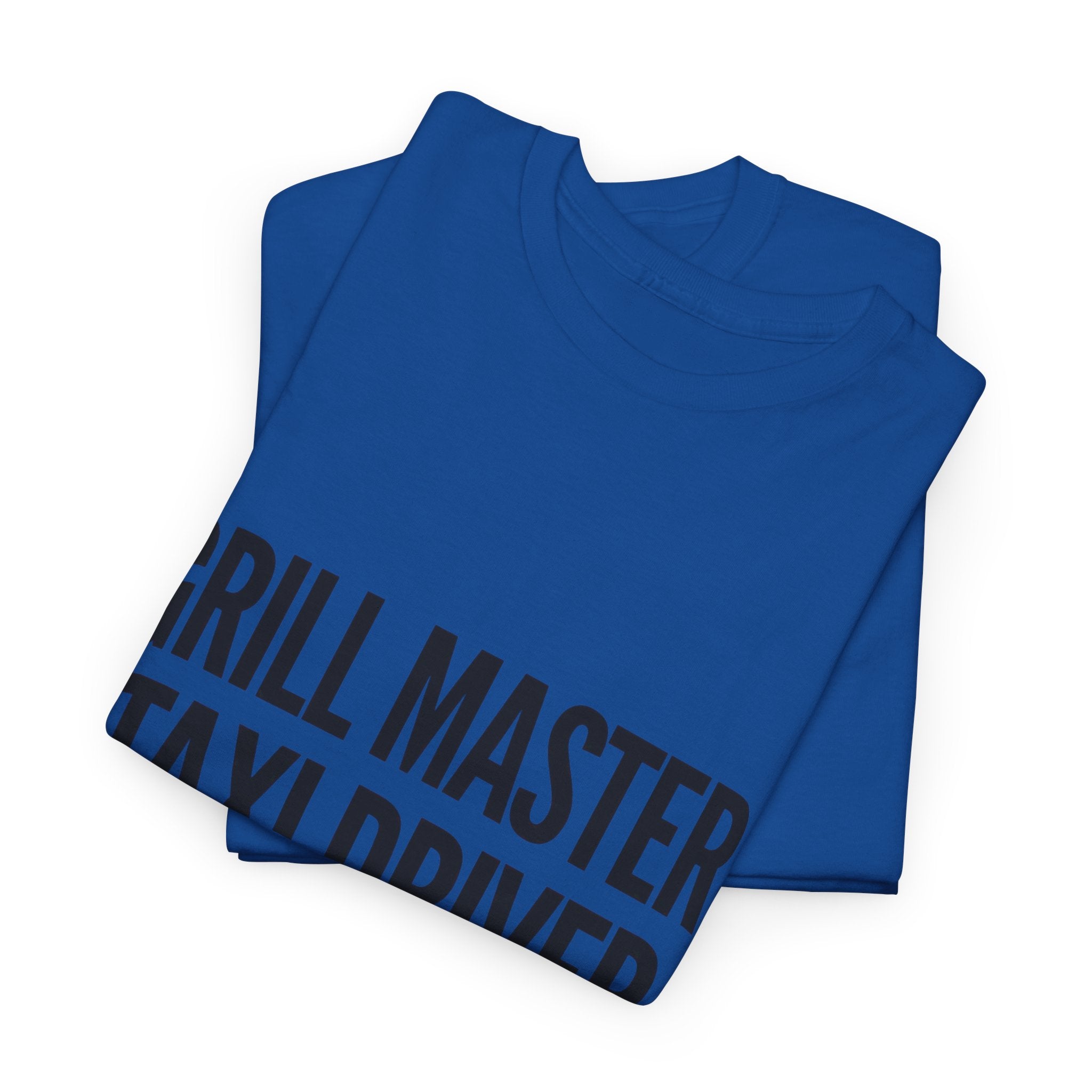 Dad T‑Shirt - "Grill Master. Taxi Driver. Dad." Funny Father’s Day Tee