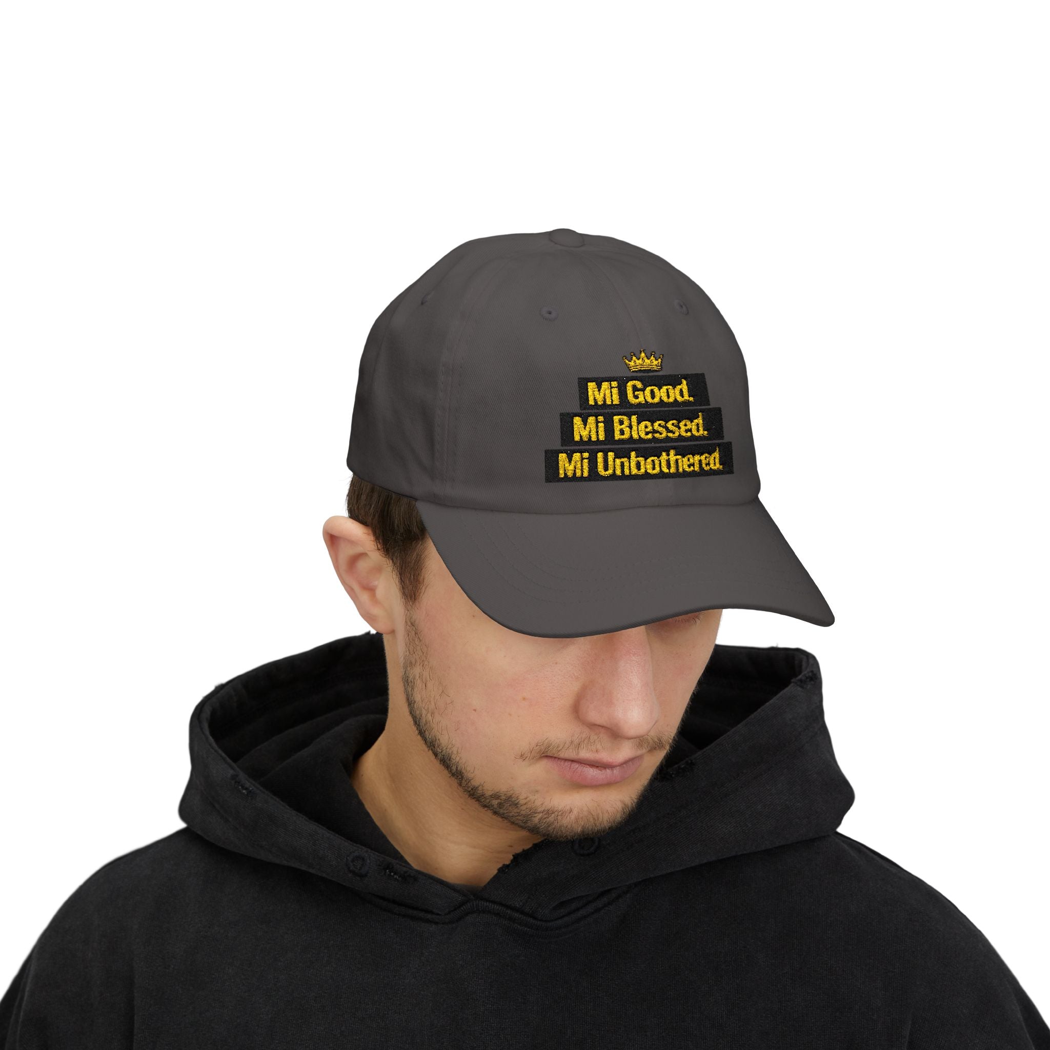 Dad Cap — "Mi Good. Mi Blessed. Mi Unbothered." Embroidered Crown Hat