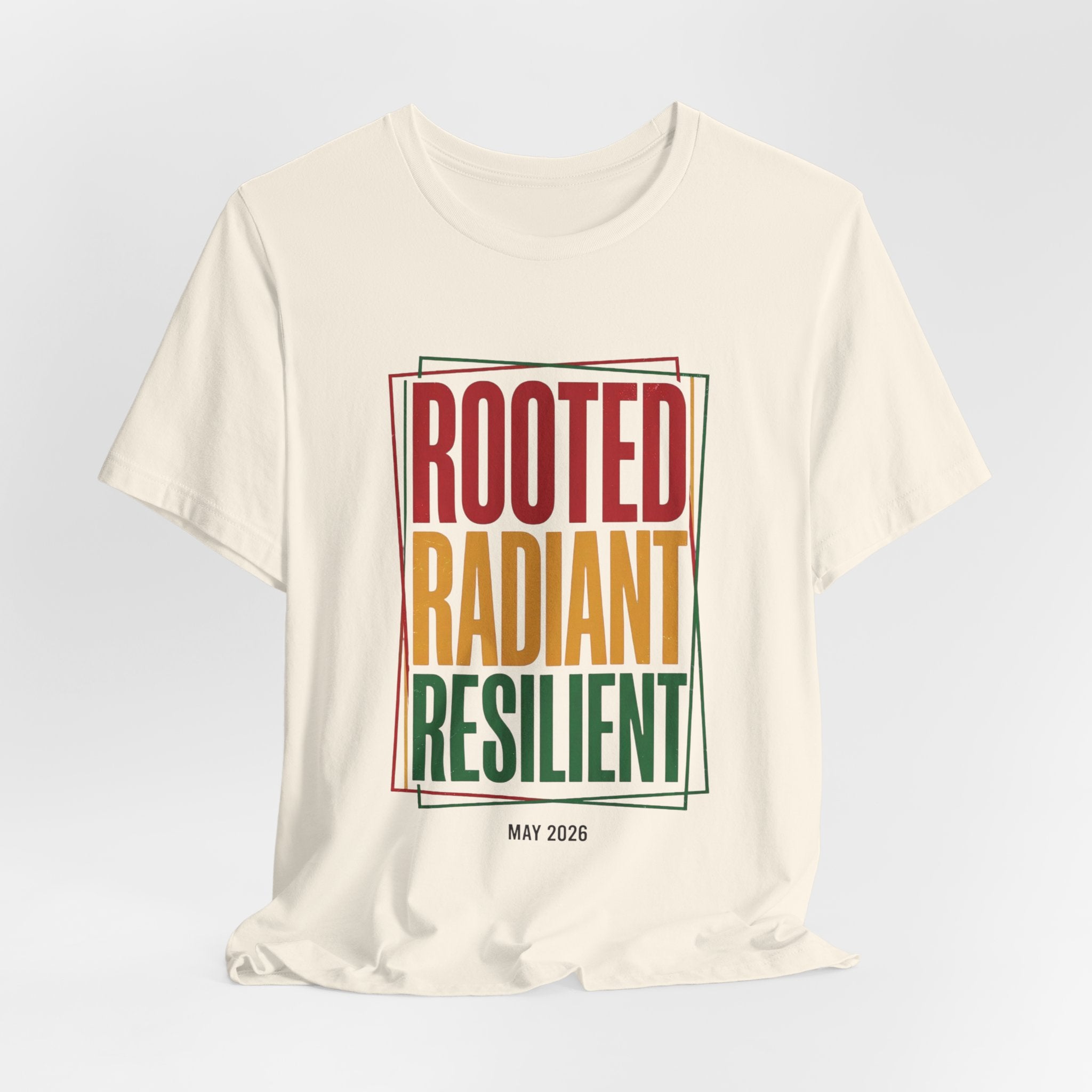 Rooted Radiant Resilient T-Shirt | Juneteenth, Pan-African Colors