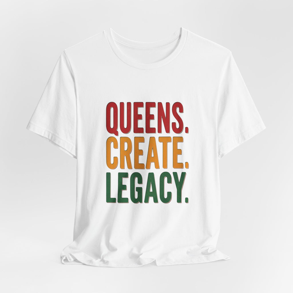 Queens Create Legacy T-Shirt | Juneteenth Pan-African 1865 Freedom Pride