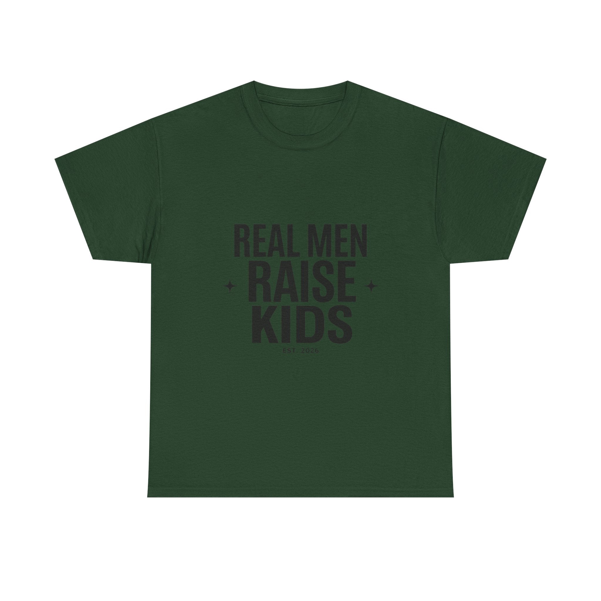 Real Men Raise Kids T-Shirt — Fatherhood Dad Pride Tee