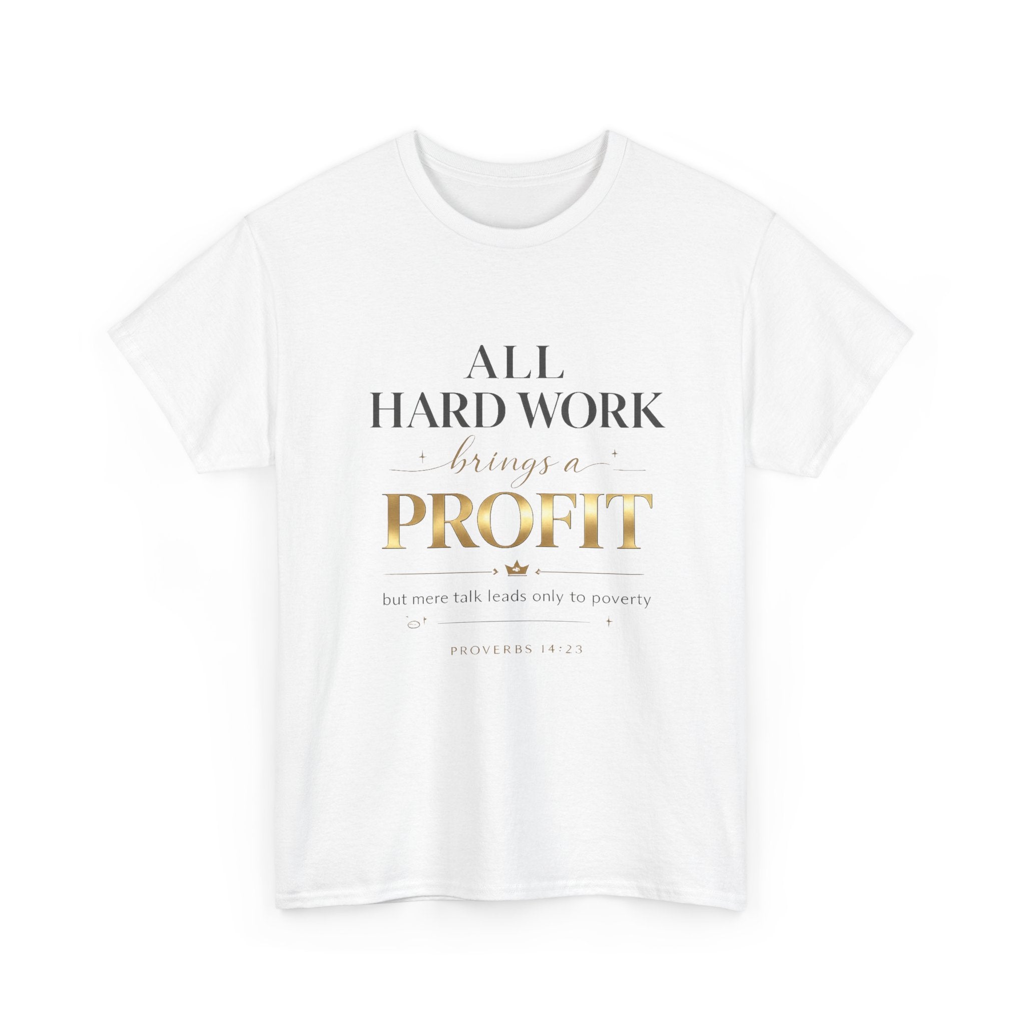 All Hard Work Brings a Profit Tee — Motivational Entrepreneur Hustle T-Shirt
