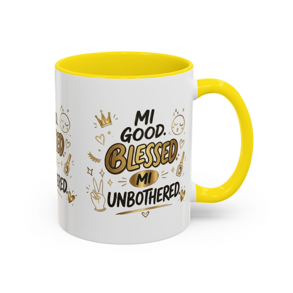 Blessed & Unbothered Accent Coffee Mug — "Mi Good, Blessed, Mi Unbothered"