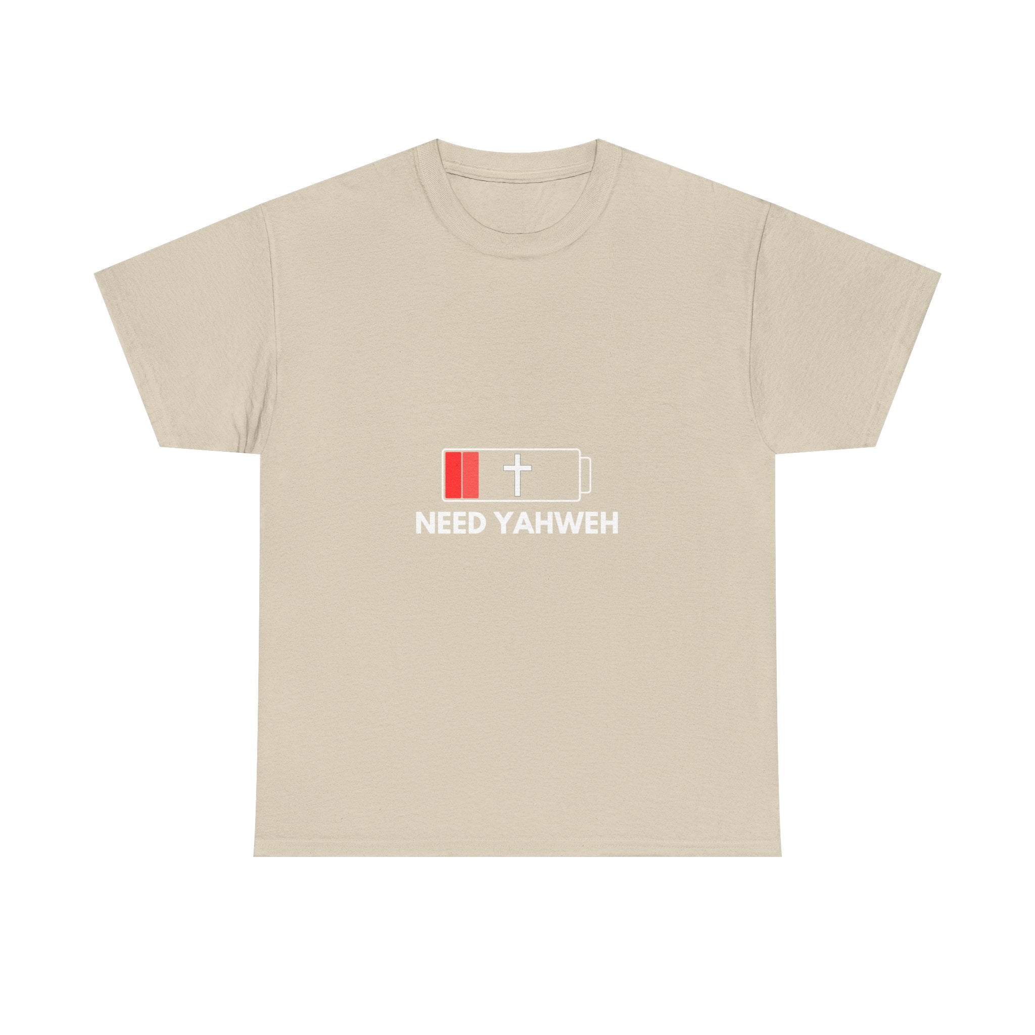 Christian T-Shirt - Low Battery Cross Design "Need Yahweh" Faith Tee