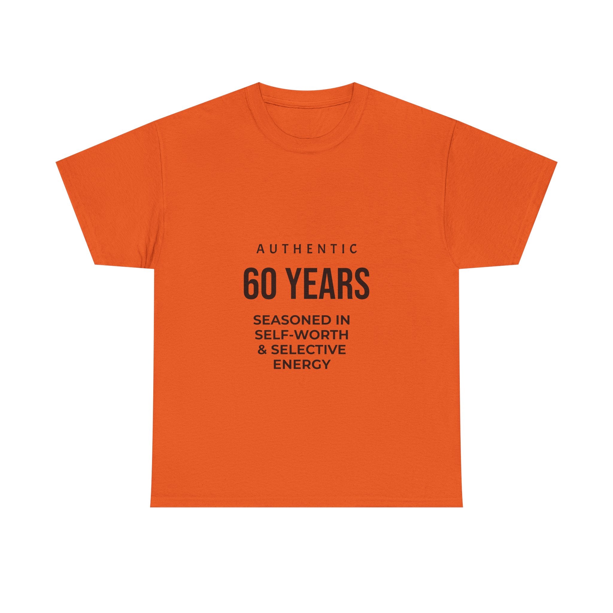 60 Years Seasoned in Self-Worth Tee — Selective Energy Birthday T-Shirt