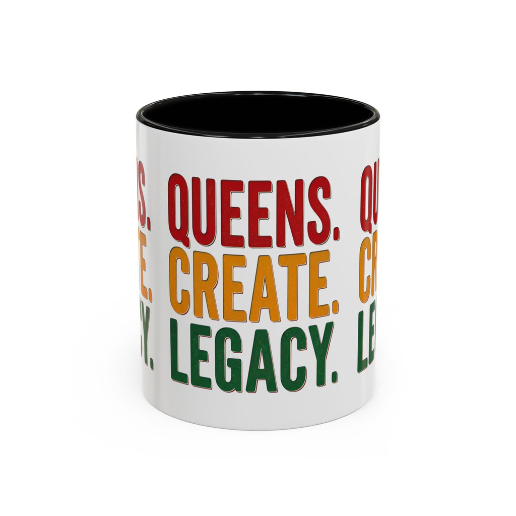 Accent Coffee Mug - Queens Create Legacy Inspirational Coffee Mug (11/15oz)