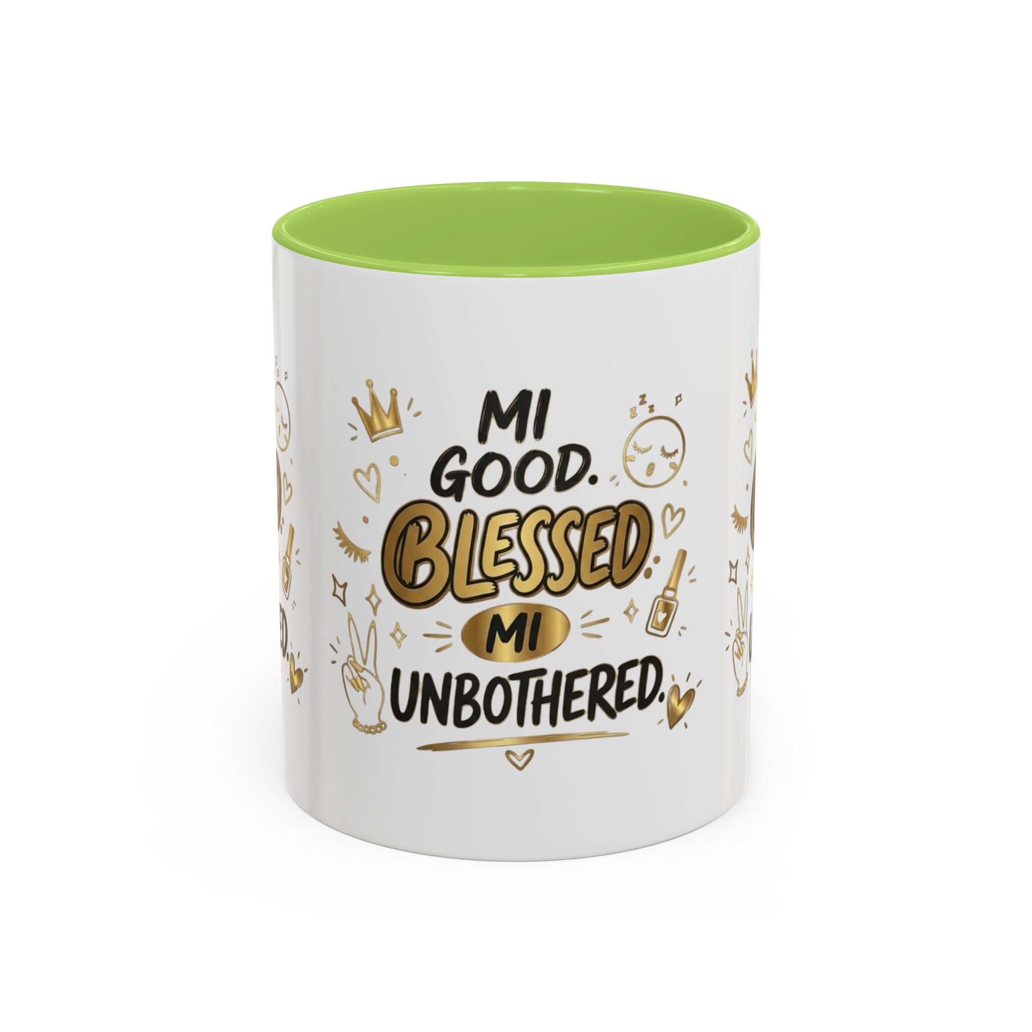 Blessed & Unbothered Accent Coffee Mug — "Mi Good, Blessed, Mi Unbothered"