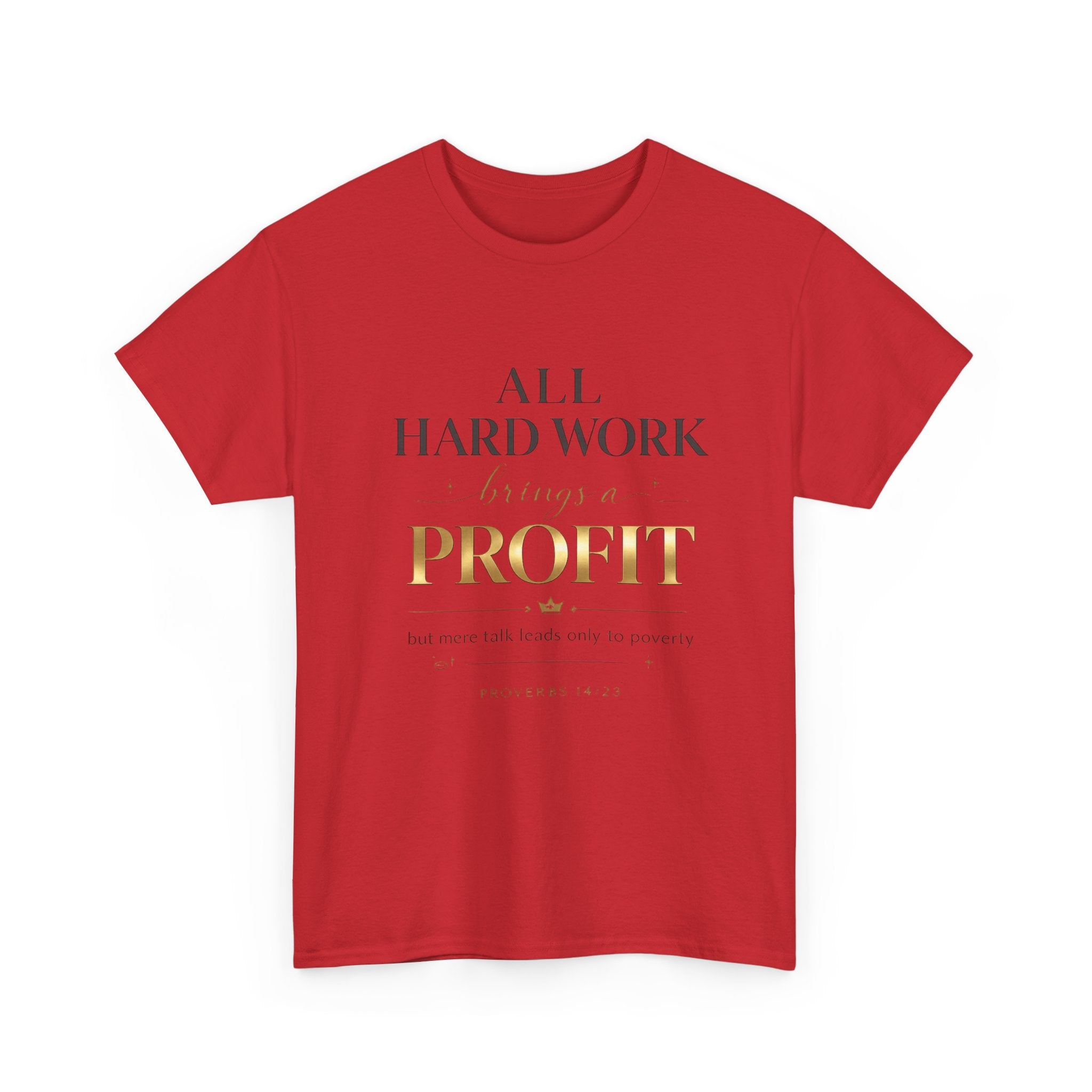 All Hard Work Brings a Profit Tee — Motivational Entrepreneur Hustle T-Shirt