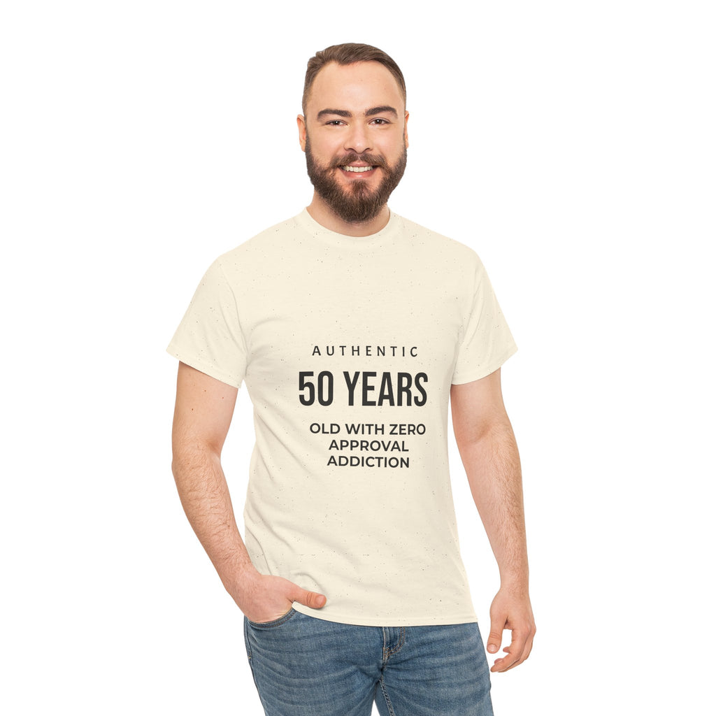 50 Years Old With Zero Approval Addiction Tee — Funny 50th Birthday Shirt