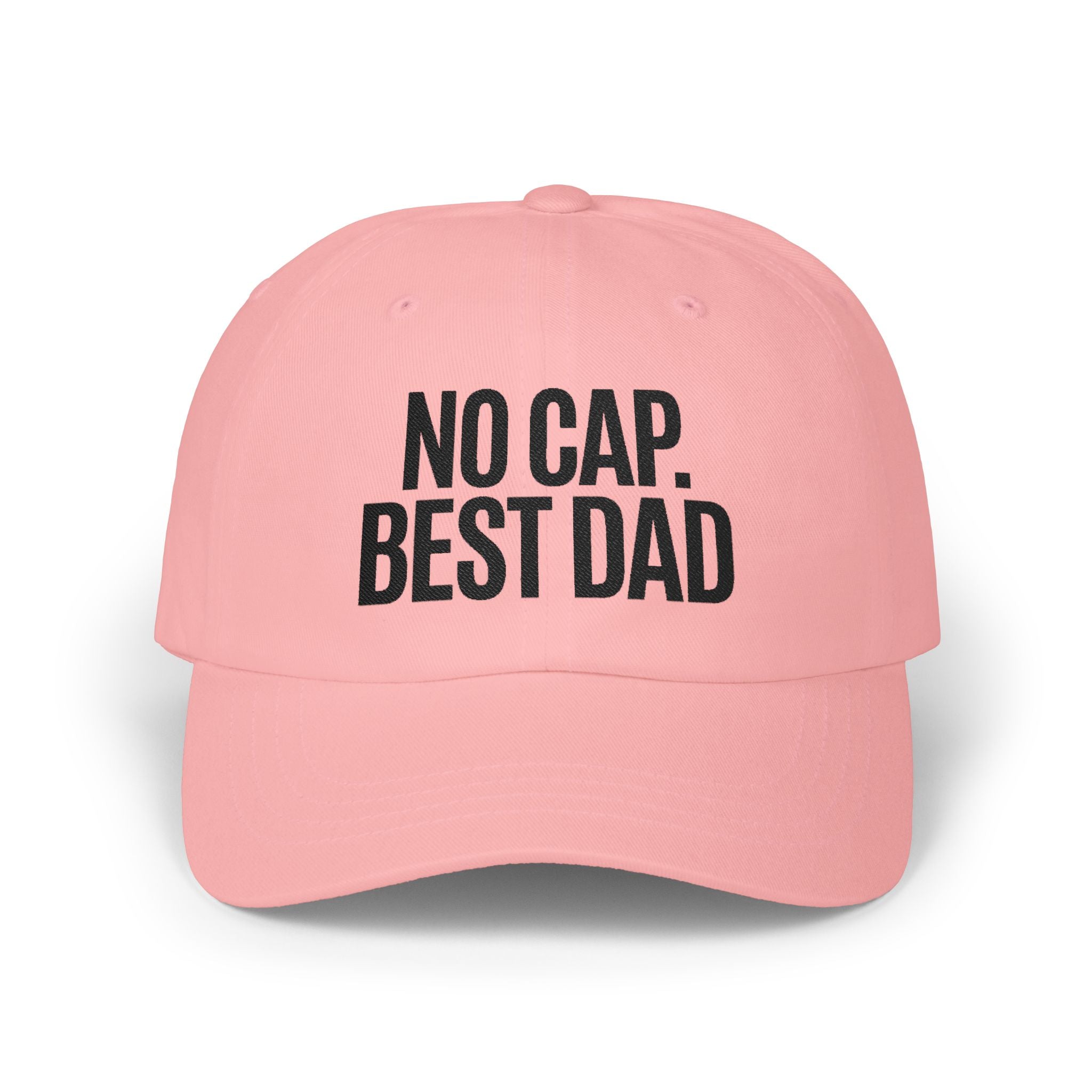 Classic Dad Cap — NO CAP. BEST DAD. Father's Day Hat