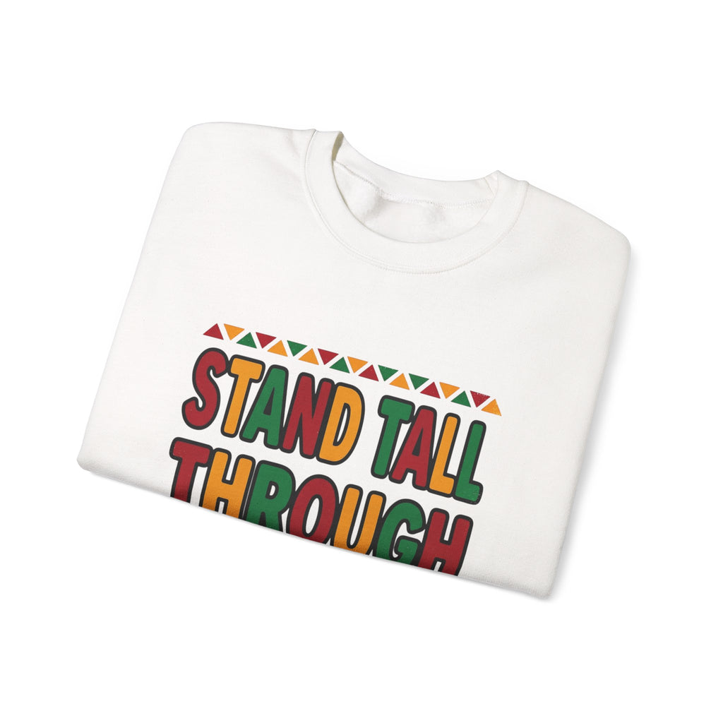 Stand Tall Through Storms Sweatshirt | Juneteenth Pan-African 1865 Freedom