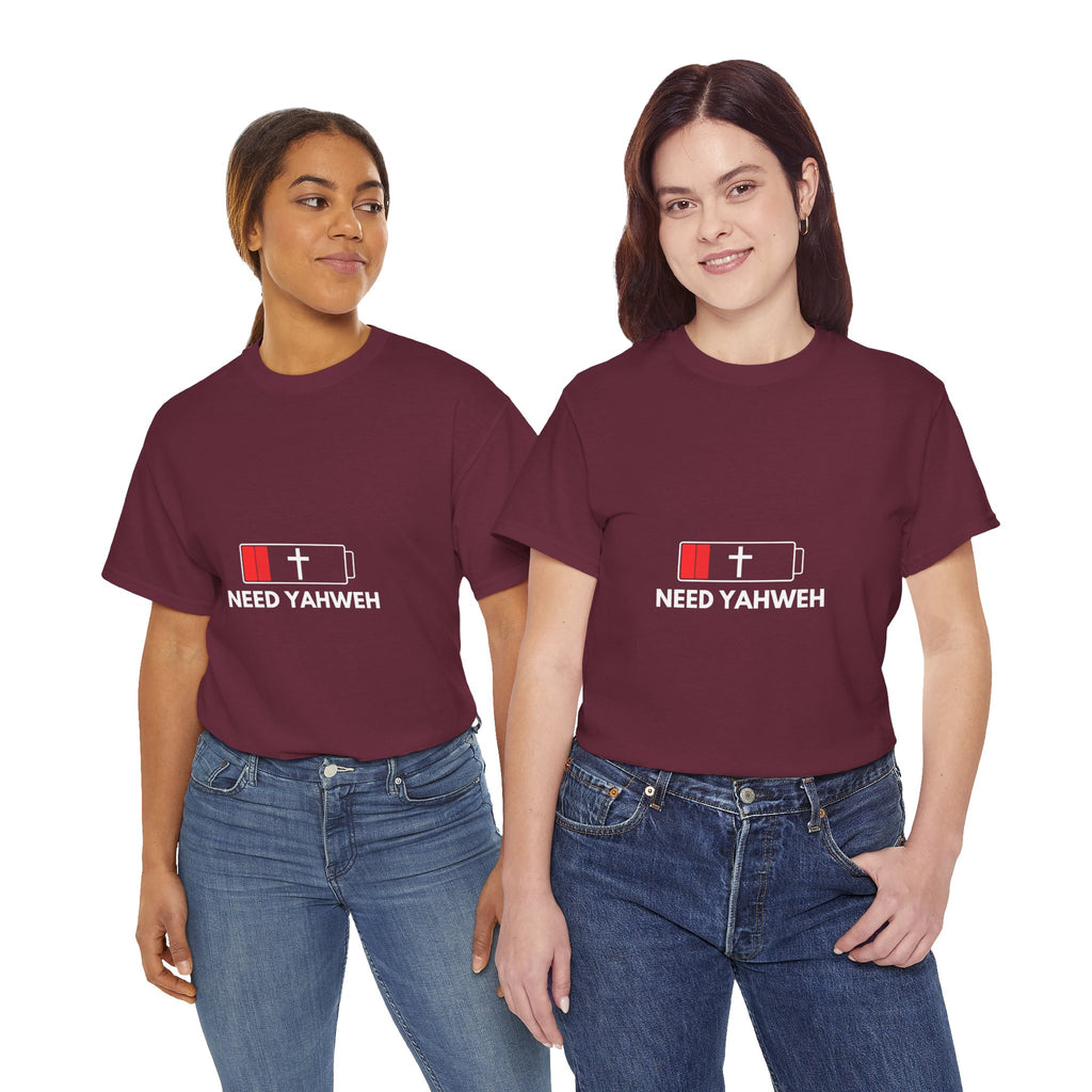 Christian T-Shirt - Low Battery Cross Design "Need Yahweh" Faith Tee