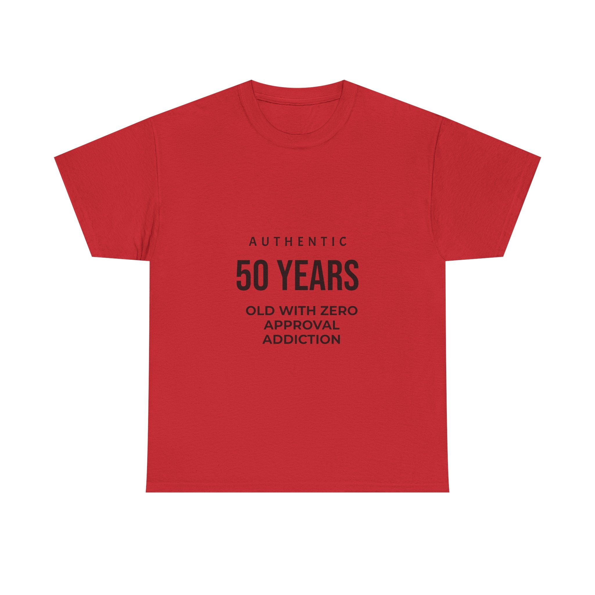 50 Years Old With Zero Approval Addiction Tee — Funny 50th Birthday Shirt