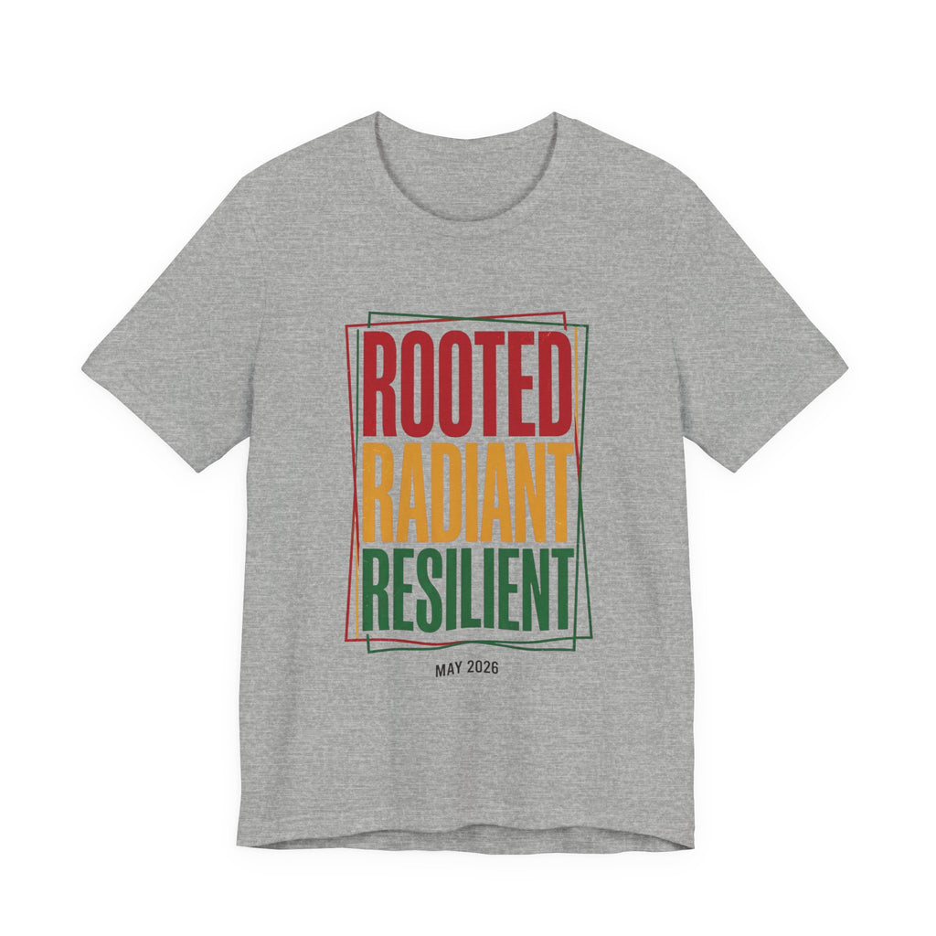 Rooted Radiant Resilient T-Shirt | Juneteenth, Pan-African Colors