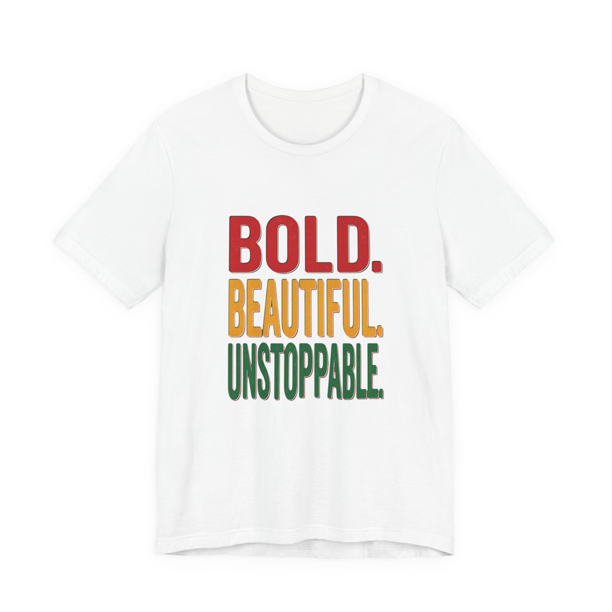 Bold Beautiful Unstoppable T-Shirt | Juneteenth Pan-African Freedom Tee