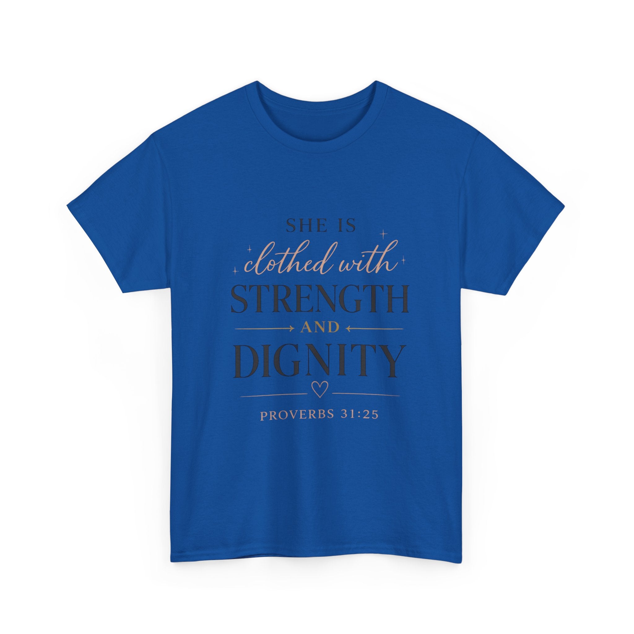 She Is Clothed With Strength and Dignity T-Shirt