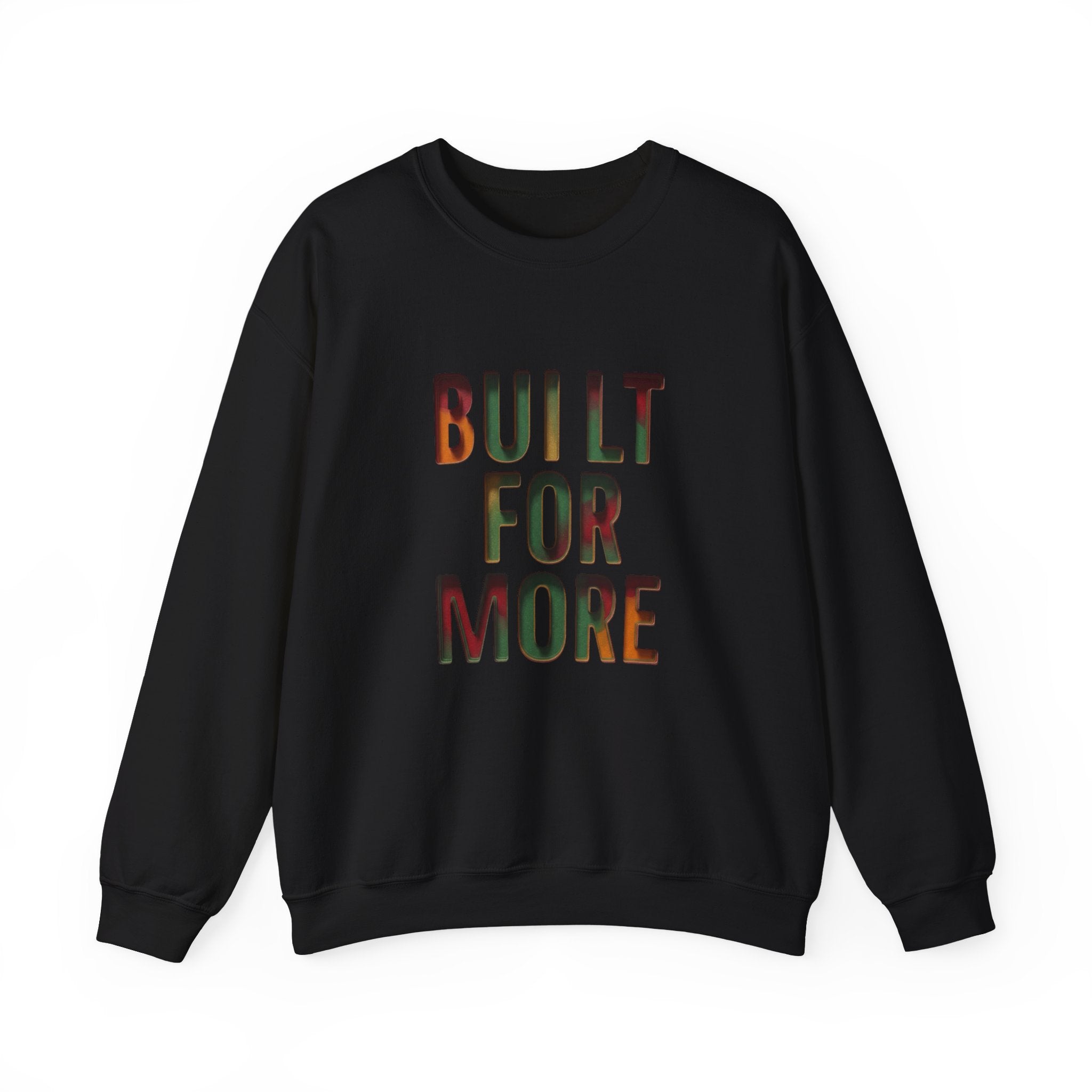 Built For More Sweatshirt | Juneteenth Pan-African Colors, Freedom Message