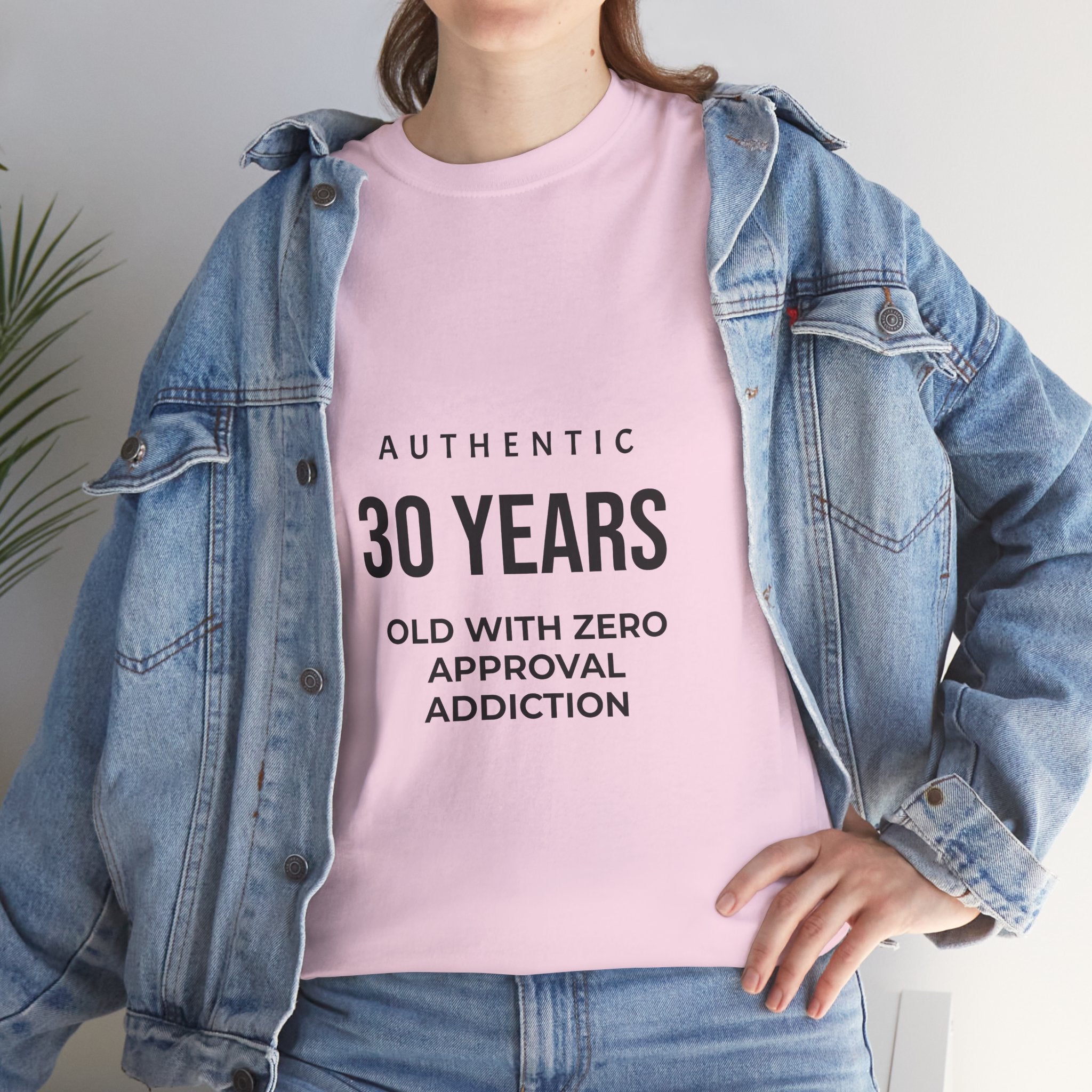 Authentic 30yrs Old Tee — "Zero Approval Addiction" Vintage Birthday Shirt
