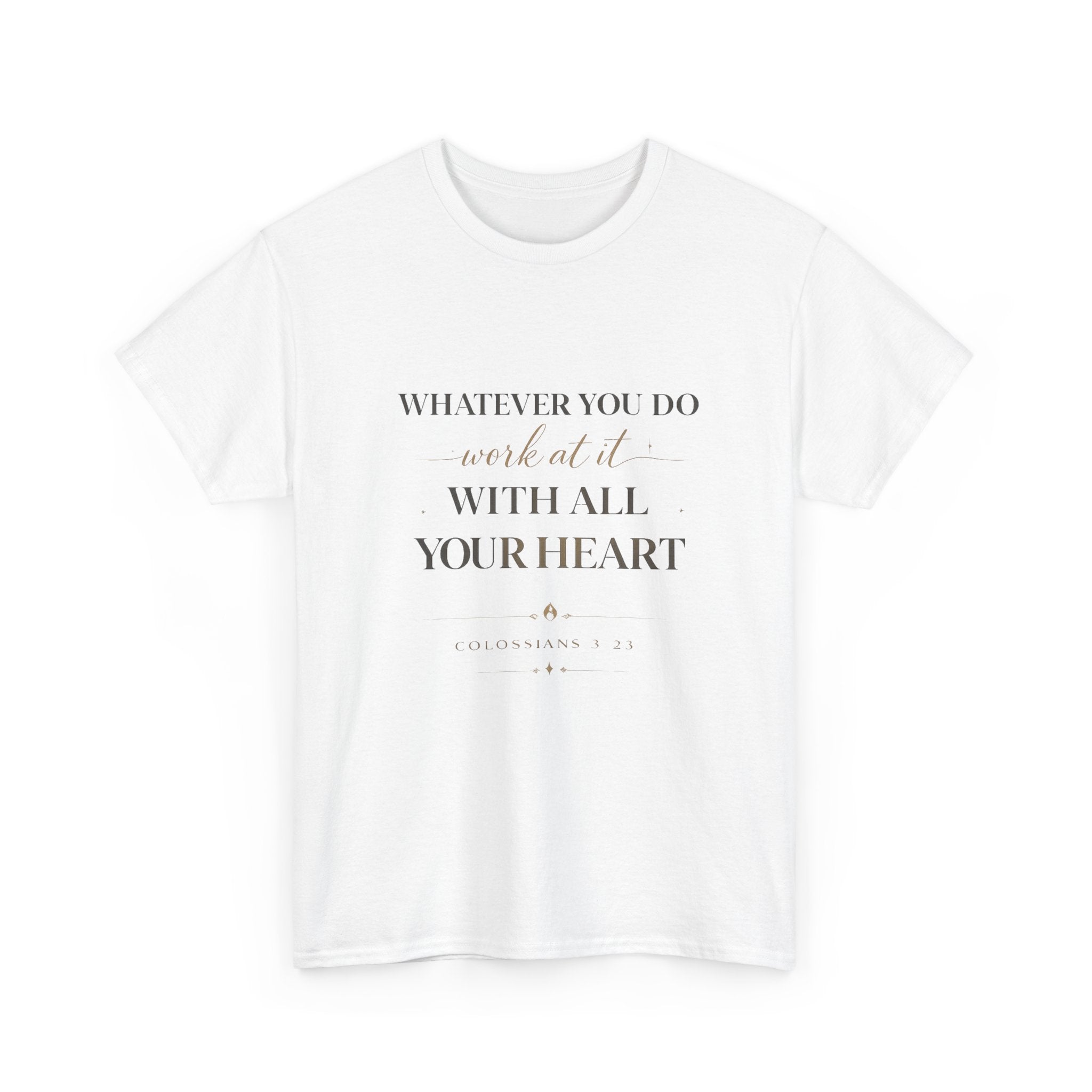 Entrepreneur Bible Quote Tee — "Work at it with All Your Heart"
