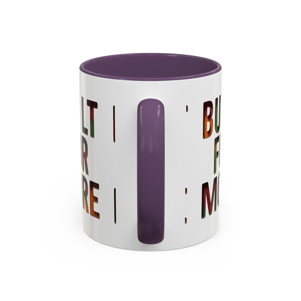Coffee Mug — "Built for More" Motivational Accent Mug (11/15oz)