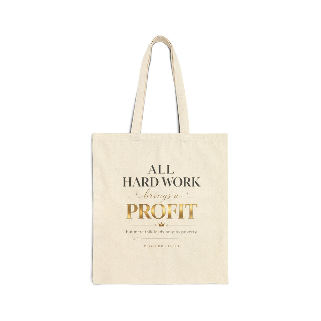 Canvas Tote Bag — “All Hard Work Brings a Profit” Inspirational Grocery & Market Tote