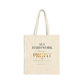 Canvas Tote Bag — “All Hard Work Brings a Profit” Inspirational Grocery & Market Tote