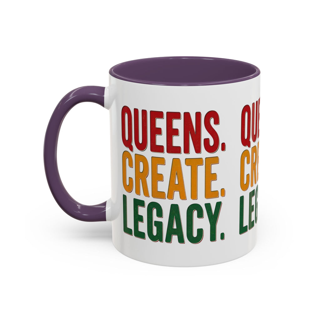 Accent Coffee Mug - Queens Create Legacy Inspirational Coffee Mug (11/15oz)