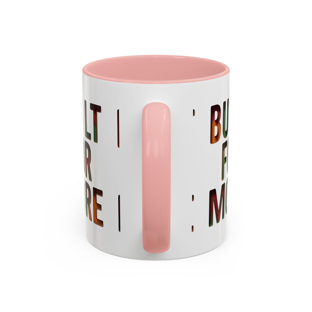Coffee Mug — "Built for More" Motivational Accent Mug (11/15oz)