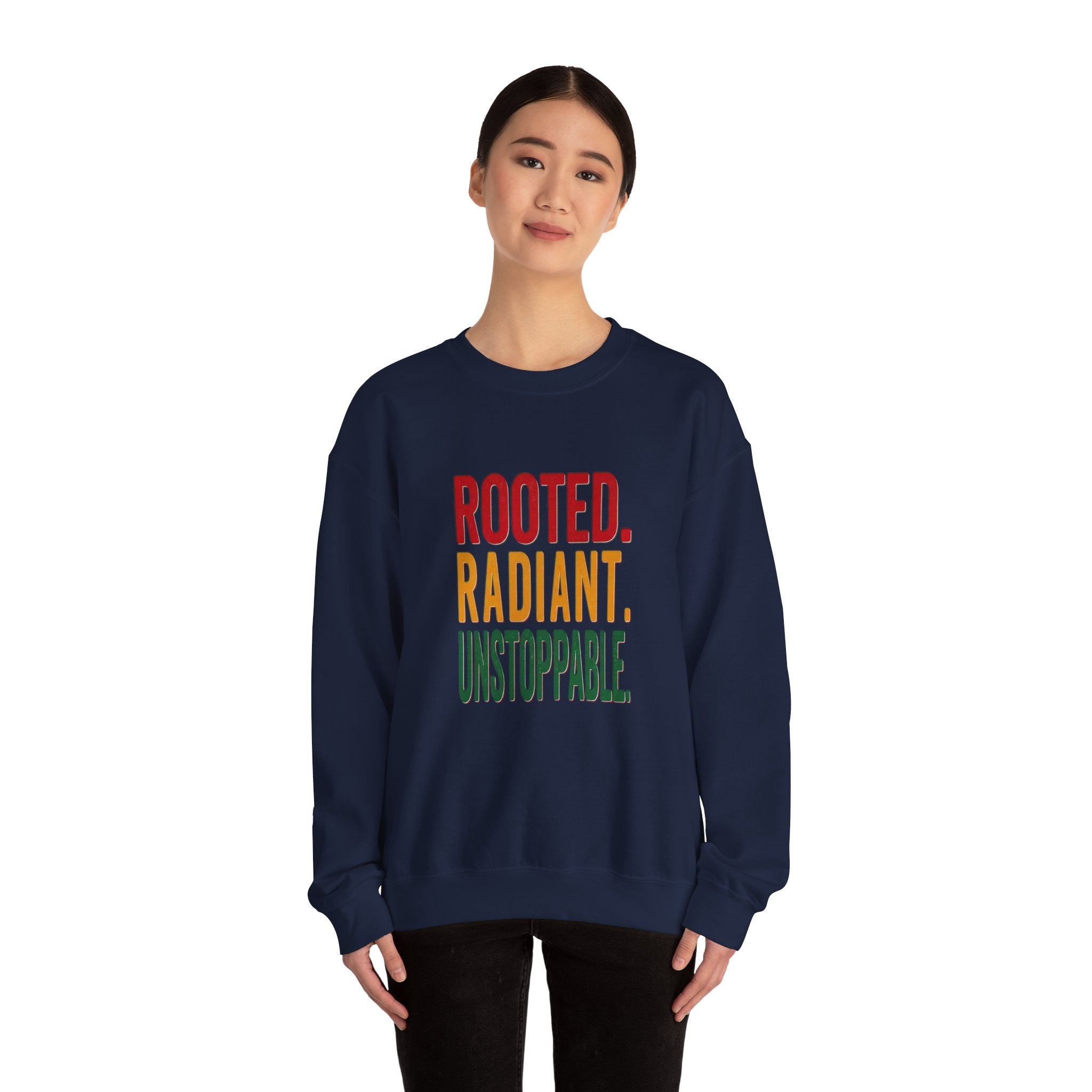 Rooted Radiant Unstoppable Sweatshirt | Juneteenth Pan-African Freedom Typography