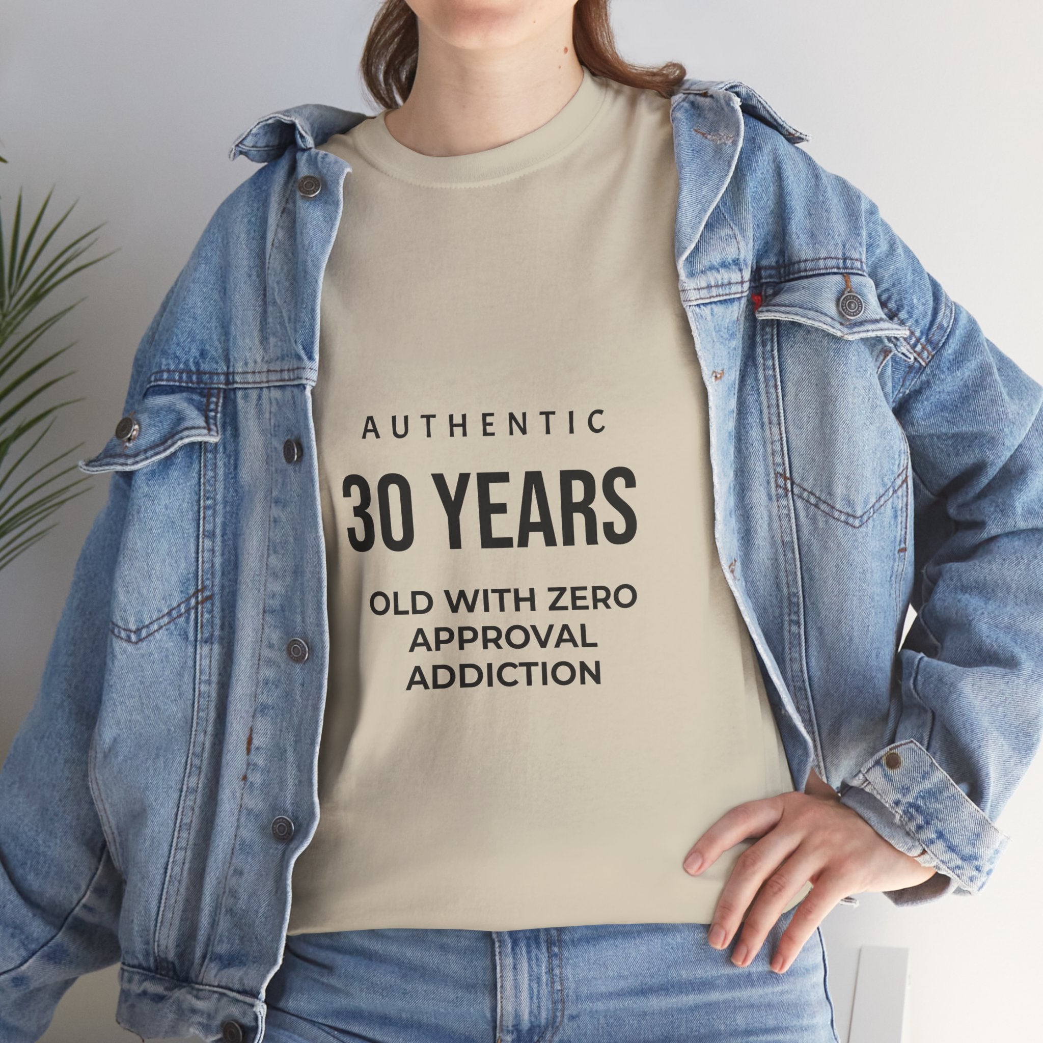 Authentic 30yrs Old Tee — "Zero Approval Addiction" Vintage Birthday Shirt