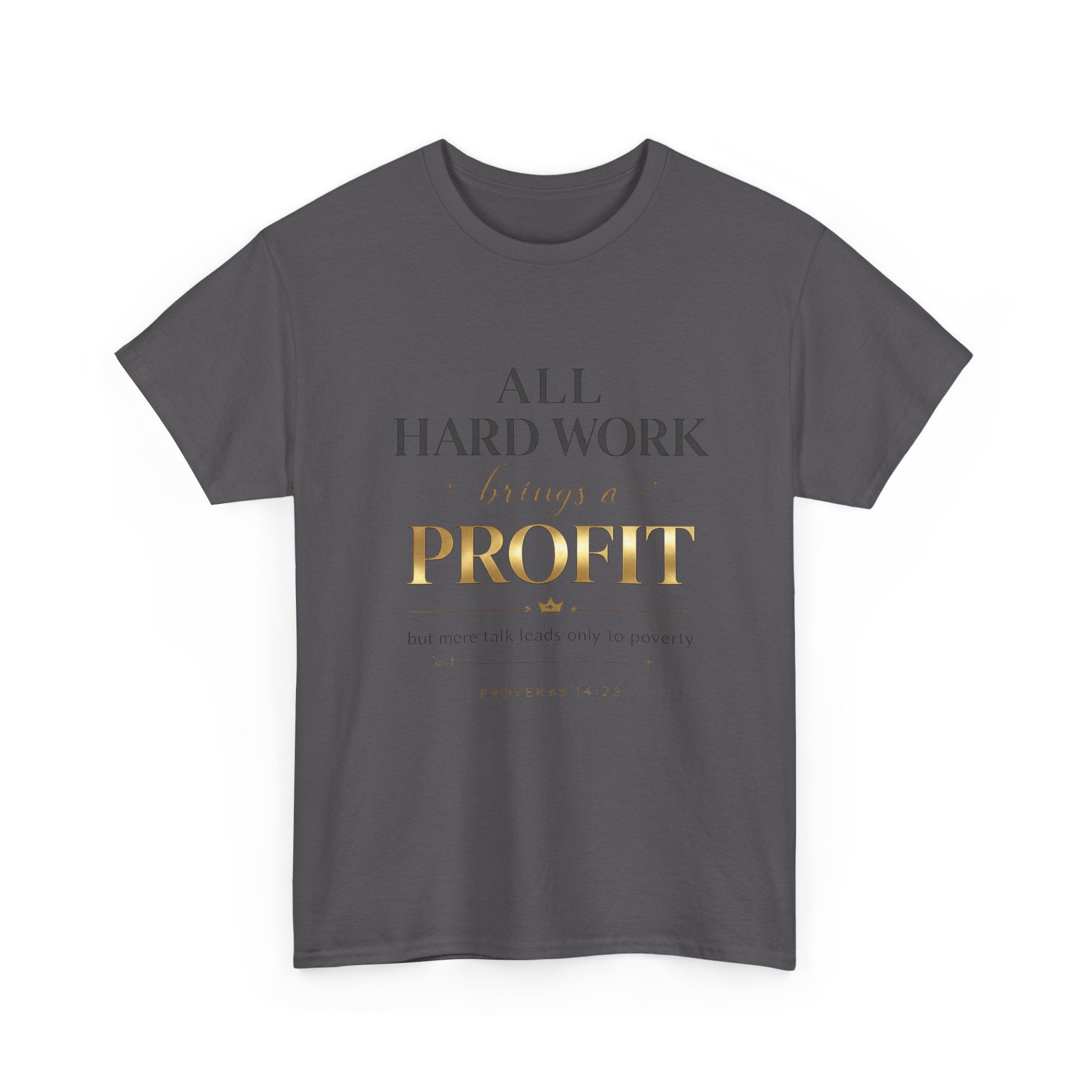 All Hard Work Brings a Profit Tee — Motivational Entrepreneur Hustle T-Shirt