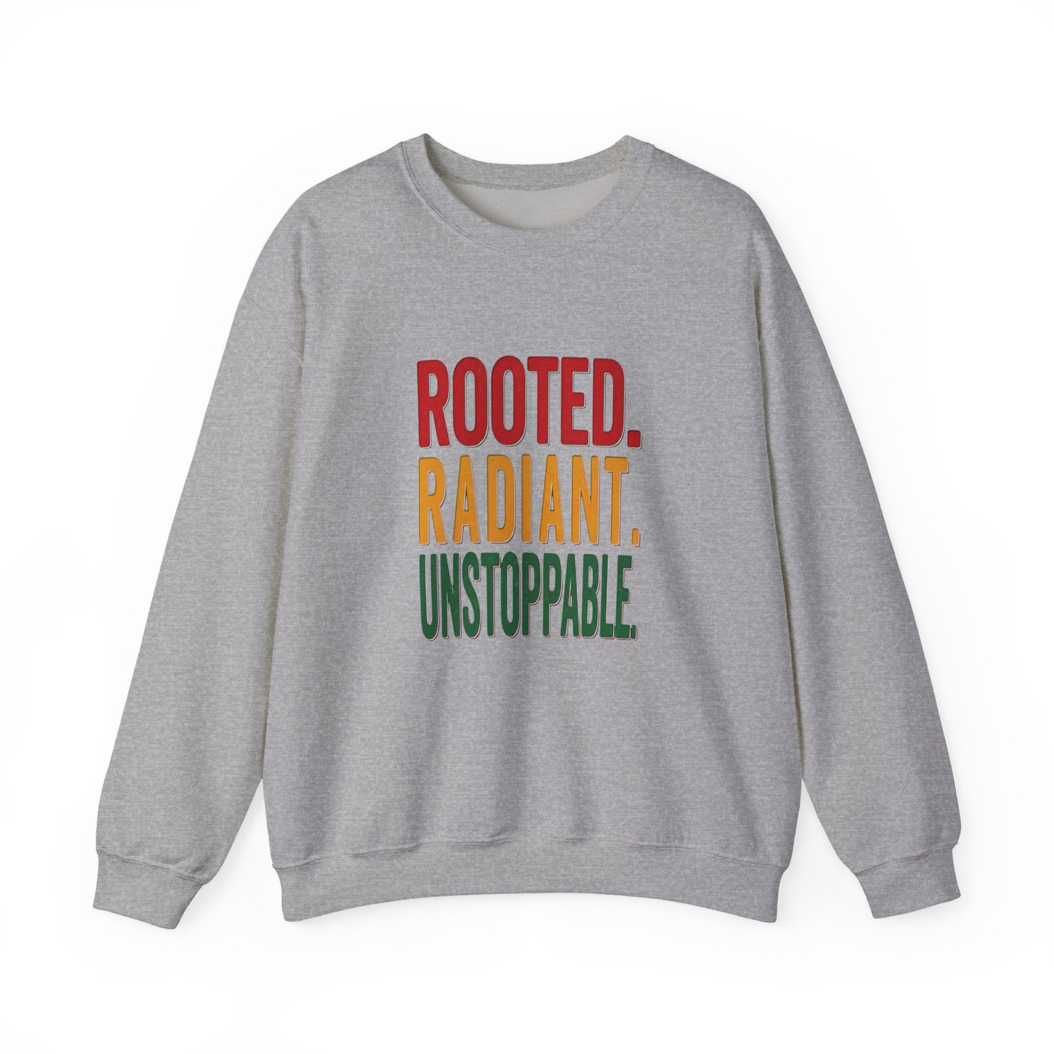 Rooted Radiant Unstoppable Sweatshirt | Juneteenth Pan-African Freedom Typography