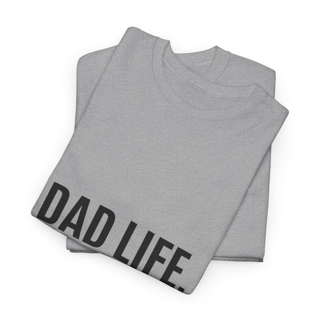 Dad Life Best Life T-Shirt