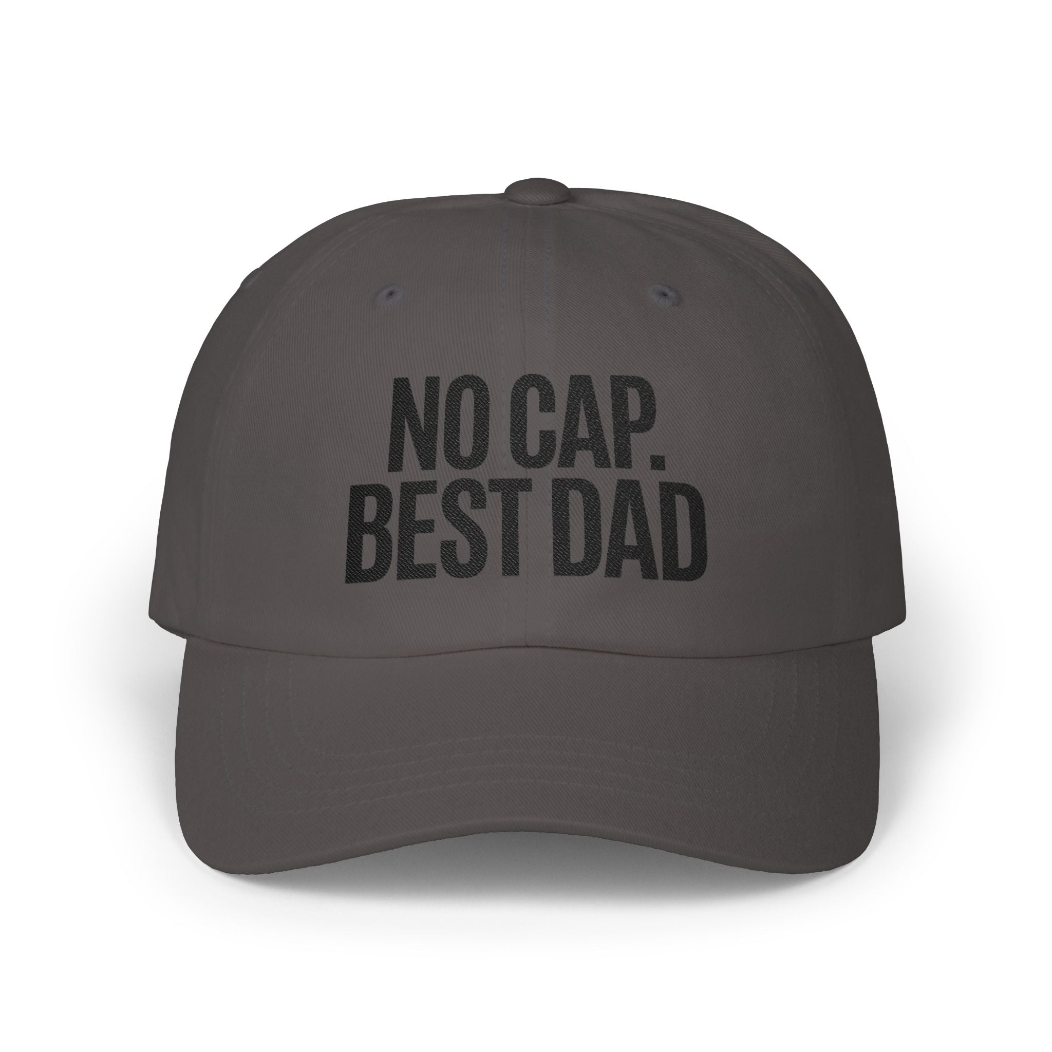 Classic Dad Cap — NO CAP. BEST DAD. Father's Day Hat