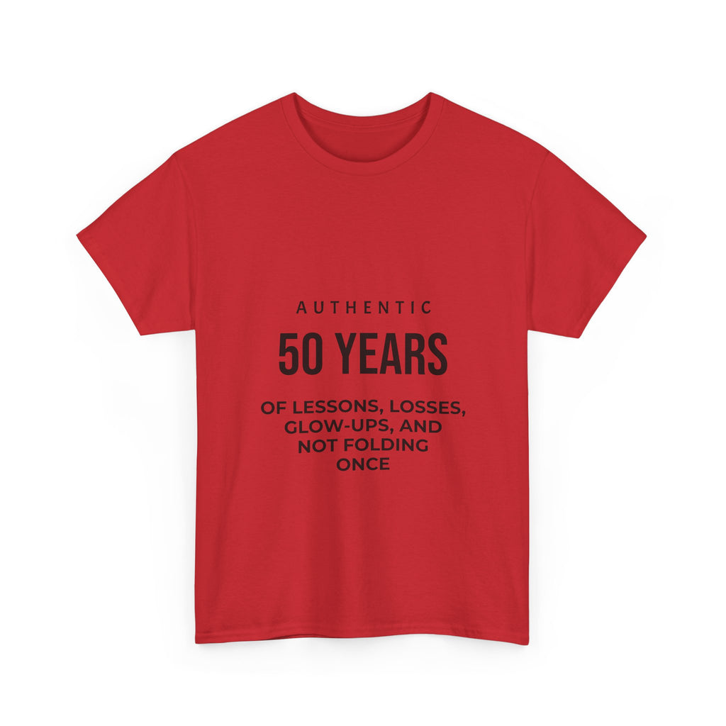 50 Years of Lessons, Losses, Glow-Ups and Not Folding T-Shirt