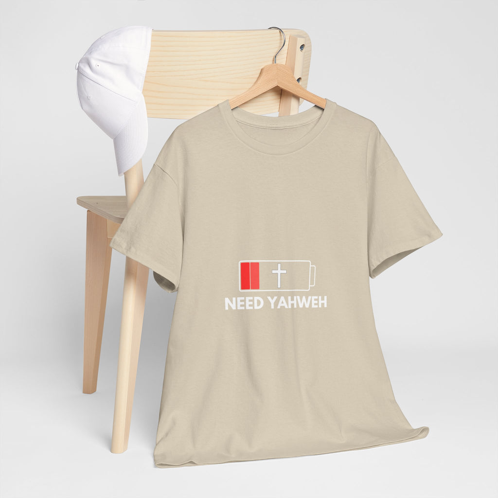 Christian T-Shirt - Low Battery Cross Design "Need Yahweh" Faith Tee