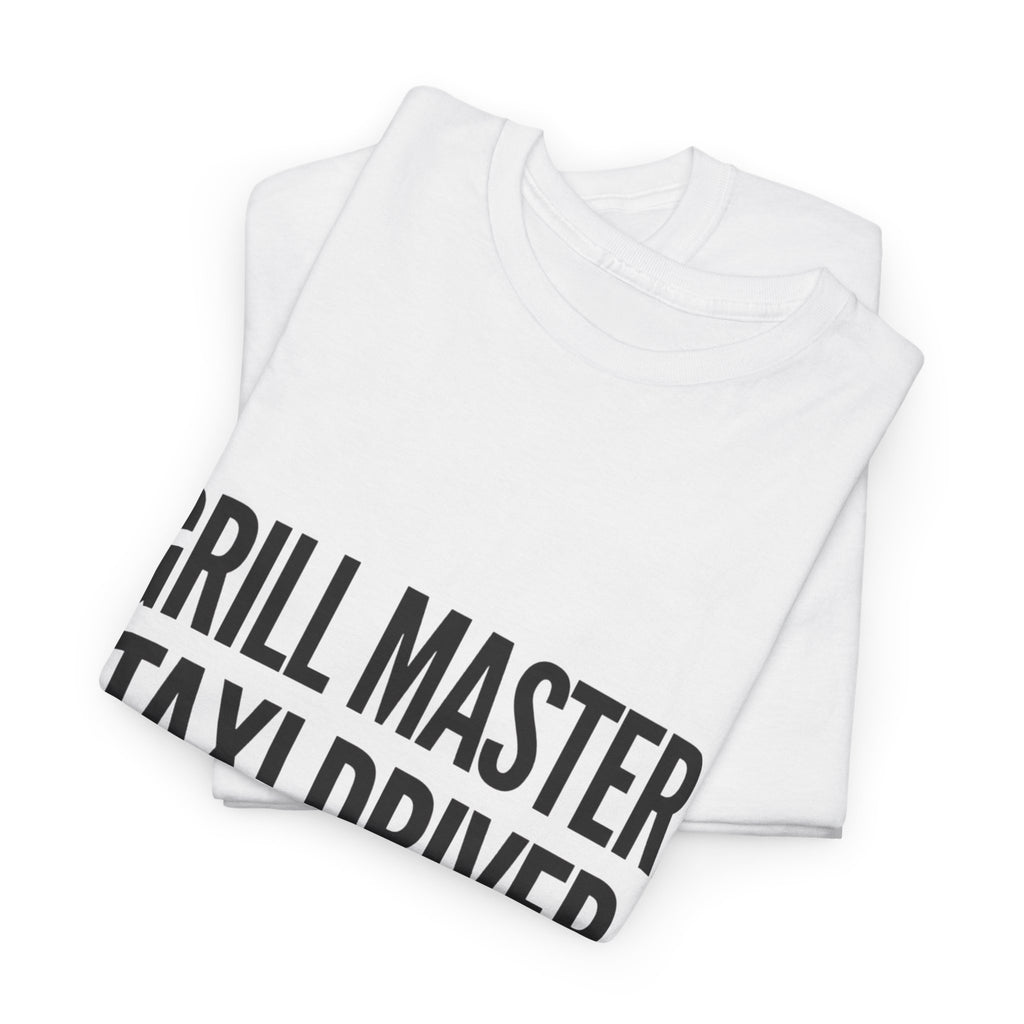 Dad T‑Shirt - "Grill Master. Taxi Driver. Dad." Funny Father’s Day Tee